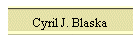 Cyril J. Blaska